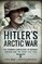 Hitler's Arctic War