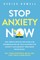 Stop Anxiety Now