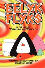Eelyk Flyks in the land of Washclobs and Whats-its