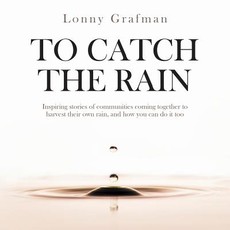 To Catch the Rain