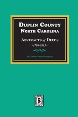Duplin County, North Carolina Abstracts of Deeds, 1784-1813
