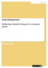Marketing channel strategy for consumer goods