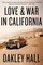 Love and War in California