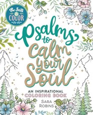 Be Still & Color Psalms to Calm the Soul