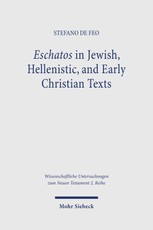Eschatos in Jewish, Hellenistic, and Early Christian Texts