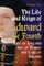 The Life and Reign of Edward the Fourth, King of England and of France and Lord of Ireland