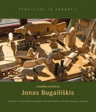 Liaudies meistras Jonas Bugailiškis