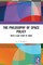 The Philosophy of Space Policy