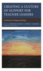 Creating a Culture of Support for Teacher Leaders