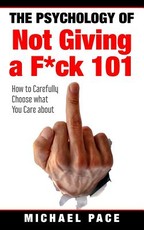 The Psychology Of Not Giving A F*ck 101