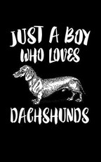 Just A Boy Who Loves Dachshund