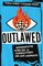 Outlawed