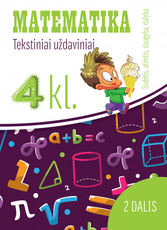 Matematika: tekstiniai uždaviniai 4 klasei 2 dalis