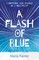 Farrer, M: Flash of Blue