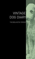 The Vintage Dog Diary - The Bedlington Terrier