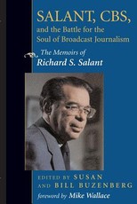 Salant, Cbs, and the Battle for the Soul of Broadcast Journalism