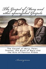 The Gospel Of Mary And Other Apocryphal Gospels