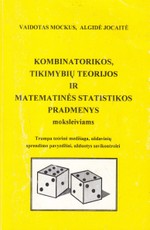 Kombinatorikos, tikimybių teorijos ir matematinės statistikos pradmenys moksleiviams