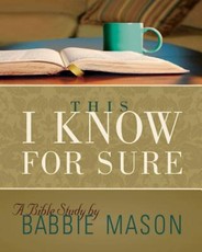 This I Know For Sure - Women's Bible Study Leader Guide
