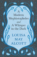 A Modern Mephistopheles, and A Whisper in the Dark