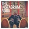 The Instagram Book: Inside the Online Photography Revolution
