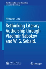 Rethinking Literary Authorship Through Vladimir Nabokov and W. G. Sebald.