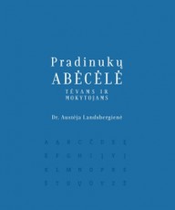 Pradinukų abėcėlė tėvams ir mokytojams. Kolekcinis leidimas