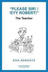 Please Sir! / 'Eyy Robert!
