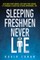 Sleeping Freshmen Never Lie