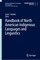 Handbook of North American Indigenous Languages and Linguistics