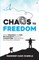 Chaos To Freedom