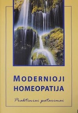 Modernioji homeopatija. Praktiniai patarimai