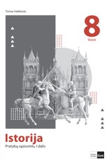 Istorija. Pratybų sąsiuvinis 8 klasei, 1 dalis