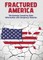 Fractured America: The Damage Caused by False Information and Conspiracy Theories