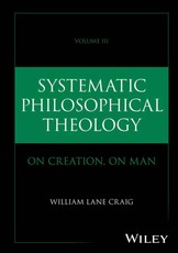 Systematic Philosophical Theology: Volume III