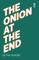 The Onion at the End