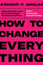 How to Change Everything