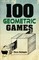100 Geometric Games