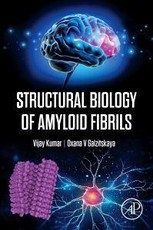 Structural Biology of Amyloid Fibrils