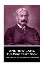 Andrew Lang - The Pink Fairy Book