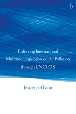 Enforcing International Maritime Legislation on Air Pollution Through Unclos