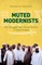 Muted Modernists