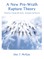 A New Pre-Wrath Rapture Theory Properly Linking the Seals, Trumpets and Bowls