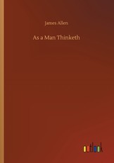 As a Man Thinketh