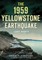 The 1959 Yellowstone Earthquake