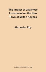 The Impact of Japanese Investment on the New Town of Milton Keynes
