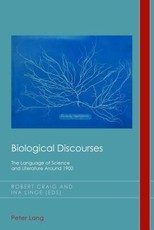 Biological Discourses; The Language of Science and Literature Around 1900