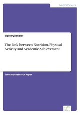 The Link between Nutrition, Physical Activity and Academic Achievement