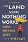 The Land Where Nothing Works