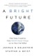 A Bright Future: How Some Countries Have Solved Climate Change and the Rest Can Follow